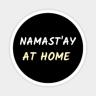 Namast`ay at home Magnet